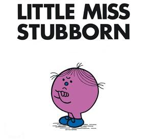 stubborn